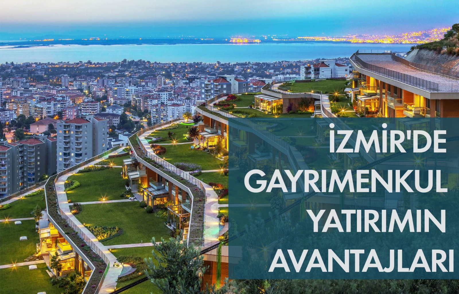 The Benefits of Investing in Real Estate in Izmir